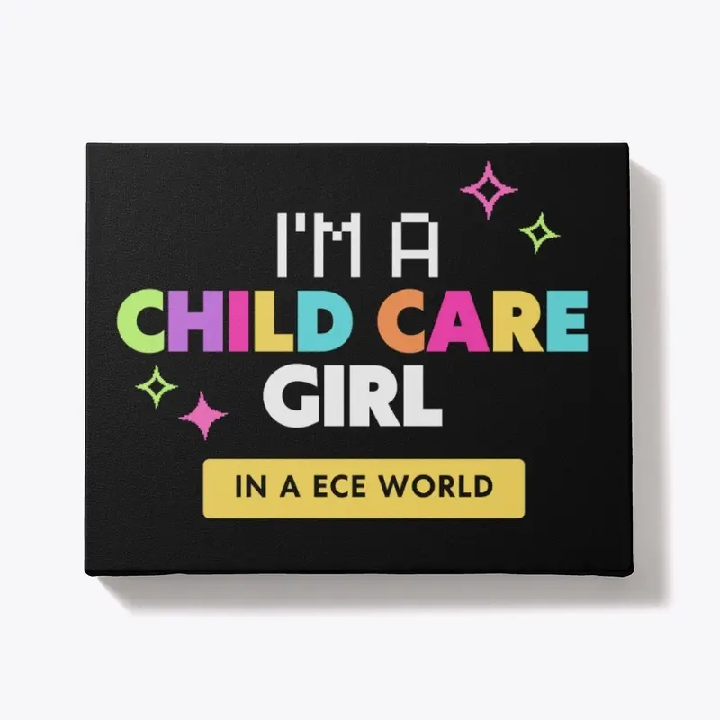 I'm a Childcare Girl in a ECE World 